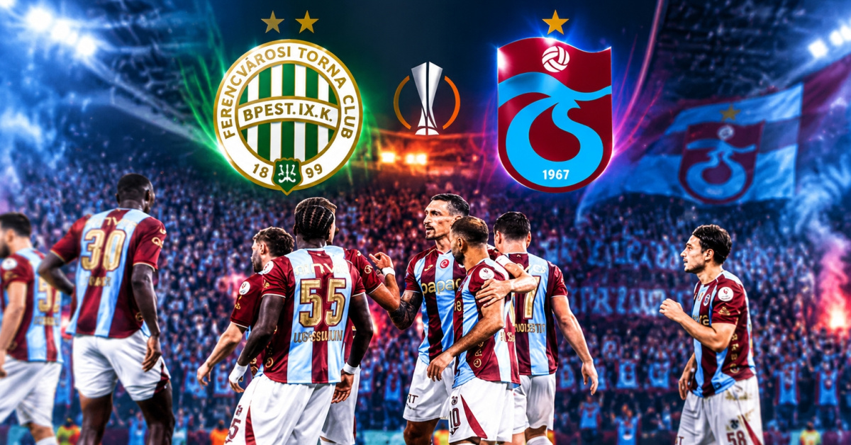 Ferencvaros-Trabzonspor maçı ne zaman?