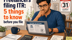 Freelancer ITR: 5 things to know before filing