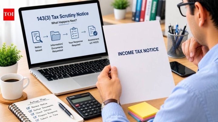 India BusinessReceived I-T notice under Section 143(3)? How you should respond