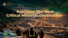 Pakistan: The Next Critical Minerals Destination
